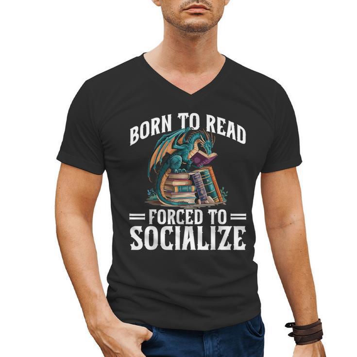 Born To Read Forced To Socialize Dragon Books Reading Men's V-Neck T-Shirt