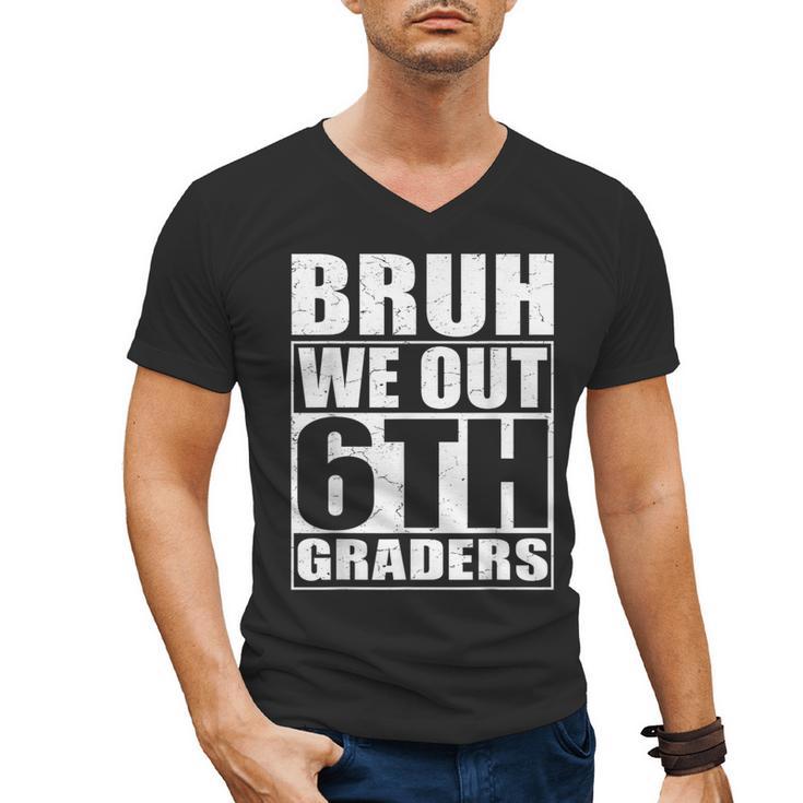 Bruh We Out 6th Graders Sixth Grade Graduation Class Of 2025 Men's V-Neck T-Shirt