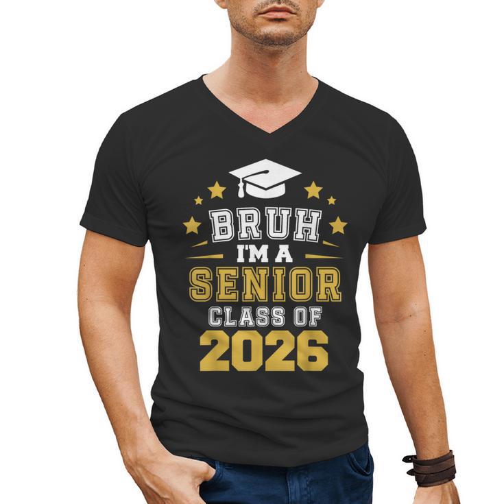 Bruh I'm A Senior Class Of 2026 Graduation School Men's V-Neck T-Shirt