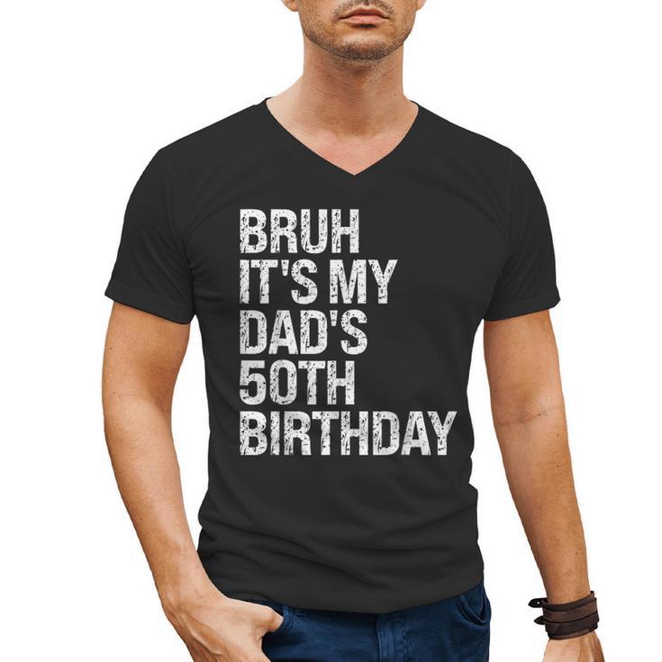 Bruh It's My King Dad's 50th Birthday OMG Crown Happy Men's V-Neck T-Shirt