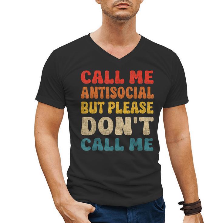 Call Me Antisocial But Please Don't Call Me Introvert Men's V-Neck T-Shirt