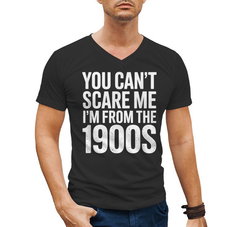 You Can't Scare Me I'm From The 1900s Retro Men's V-Neck T-Shirt