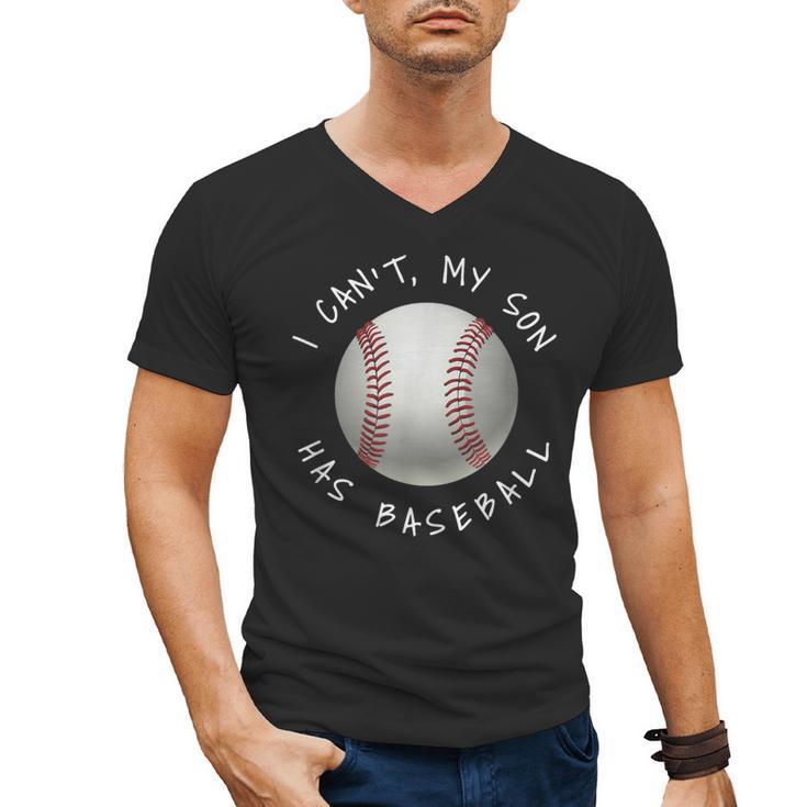 I Can't My Son Has Baseball Practice For Moms Dads T-Shirt Men's V-Neck T-Shirt