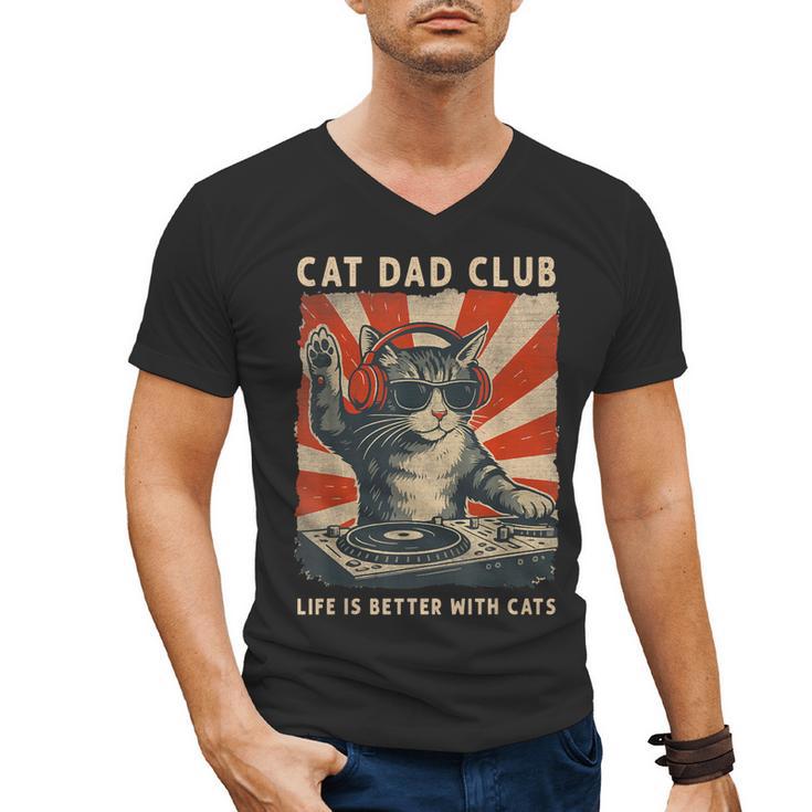 Cat Dad Club Life Is Better With Cats Cat Dad Cat Men's V-Neck T-Shirt