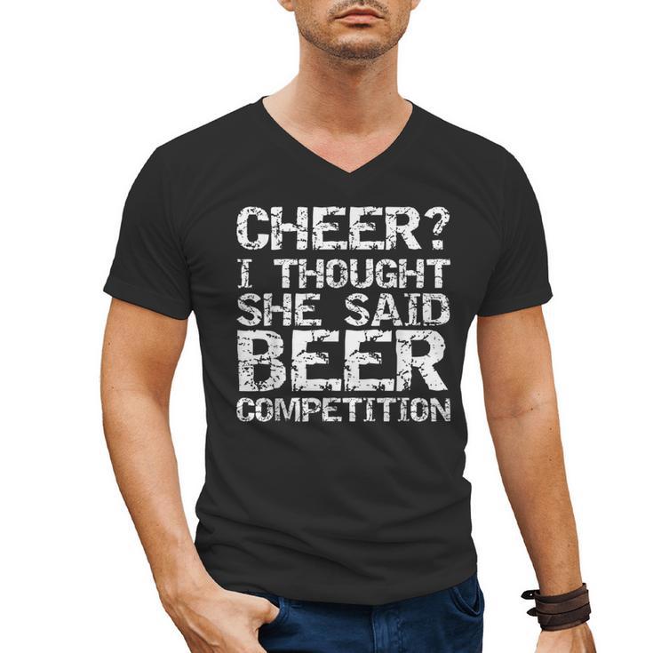 Cheer Dad Cheer I Thought She Said Beer Competition Men's V-Neck T-Shirt