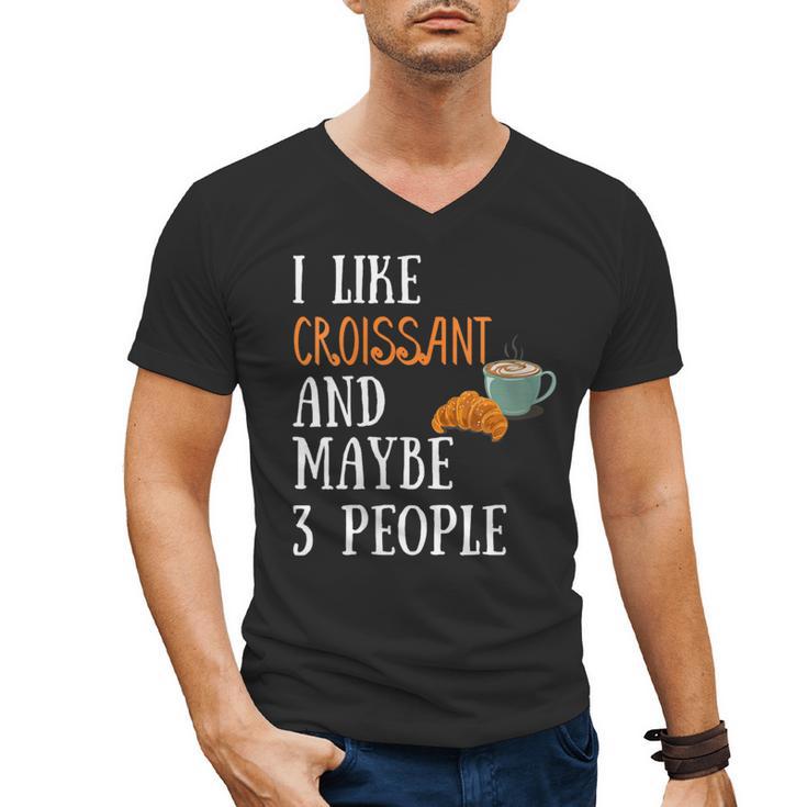 I Like Croissant And Maybe 3 People Baking Introvert Foodie Men's V-Neck T-Shirt