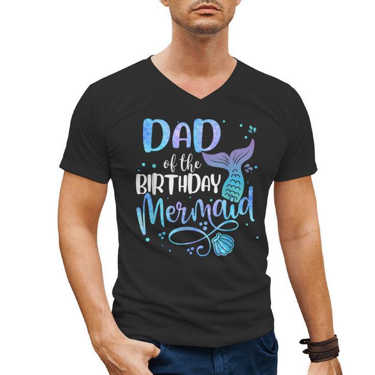 Dad Of The Birthday Mermaid Family Matching Father Dad Papa Men's V-Neck T-Shirt