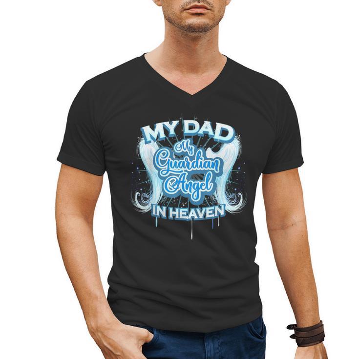 My Dad Is My Guardian Angel In Heaven Loss Father Memorial Men's V-Neck T-Shirt