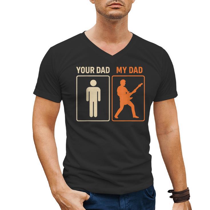 Your Dad My Dad Guitar Guitarist Rock Father's Day Men's V-Neck T-Shirt