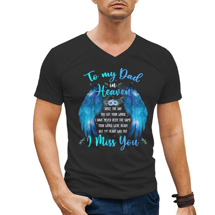 To My Dad In Heaven I Miss You Men's V-Neck T-Shirt