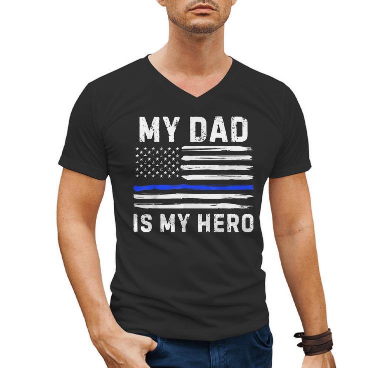 My Dad Is My Hero Police Officer Blue Line American Flag Men's V-Neck T-Shirt