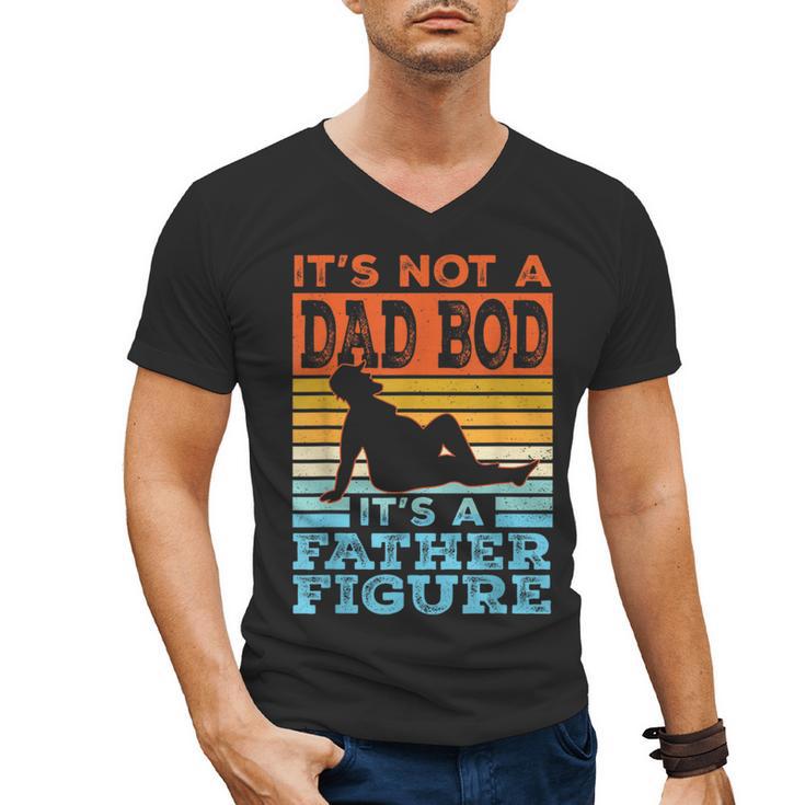 Dad Its Not A Dad BOD Its A Father Figure Graphic Men's V-Neck T-Shirt