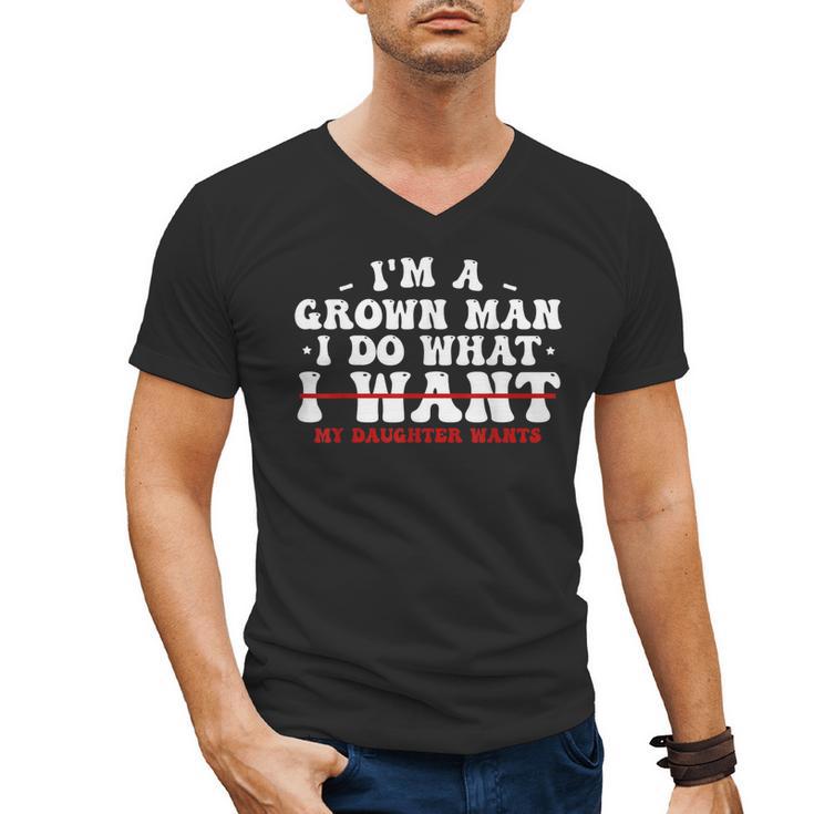 Dad Shirts From Daughter I Do What My Daughter Wants Men's V-Neck T-Shirt