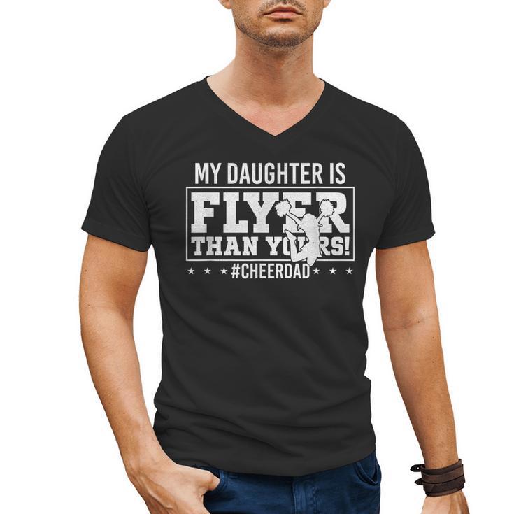 My Daughter Is Flyer Than Yours Cheer Dad Father's Day Men's V-Neck T-Shirt