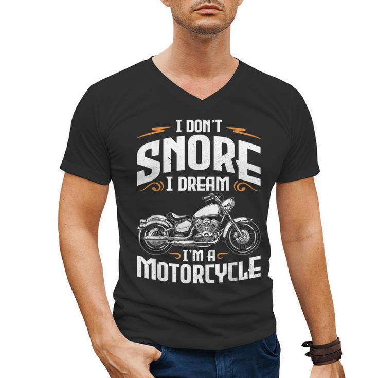 I Don't Snore I Dream I'm A Motorcycle Biker Dad Men's V-Neck T-Shirt