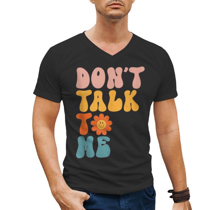 Don't Talk To Me Sarcastic Introvert Antisocial Men's V-Neck T-Shirt