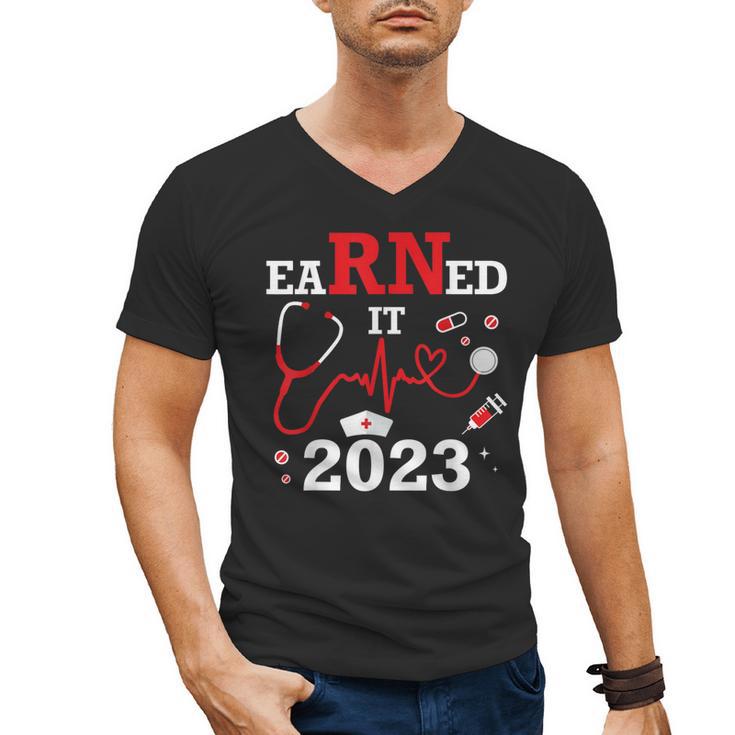 Earned It 2023 For Nurse Graduation Or RN LPN Class Of Men's V-Neck T-Shirt