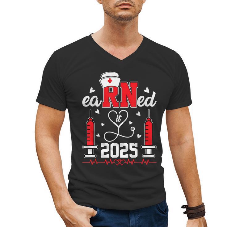 Earned It 2025 For Nurse Graduation Or RN LPN Class Of 2025 Men's V-Neck T-Shirt