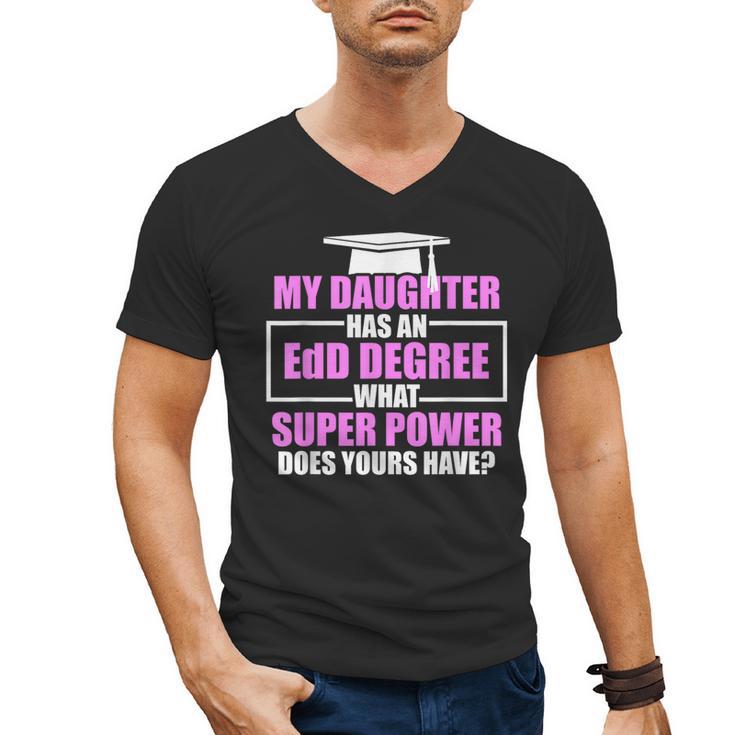 EdD Doctor Of Education Daughter Power Doctorate Graduation Men's V-Neck T-Shirt