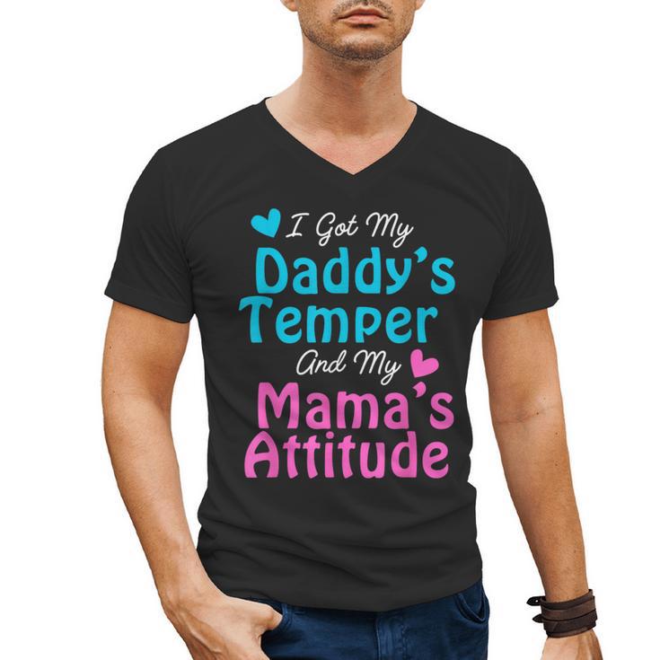 Family Tee I Got My Daddy's Temper And Mama's Attitude Men's V-Neck T-Shirt
