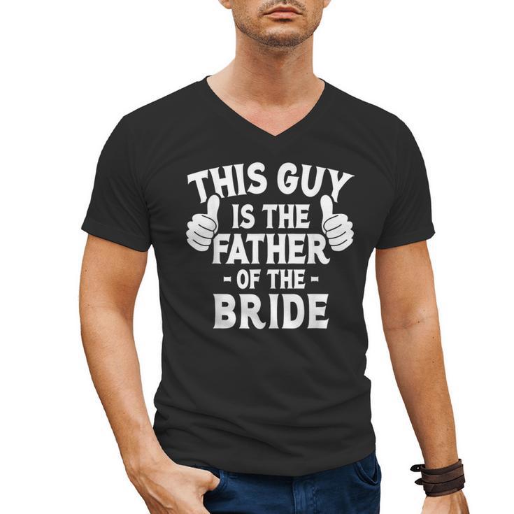 This Is The Father Of The Bride Wedding Marriage Bride Dad Men's V-Neck T-Shirt