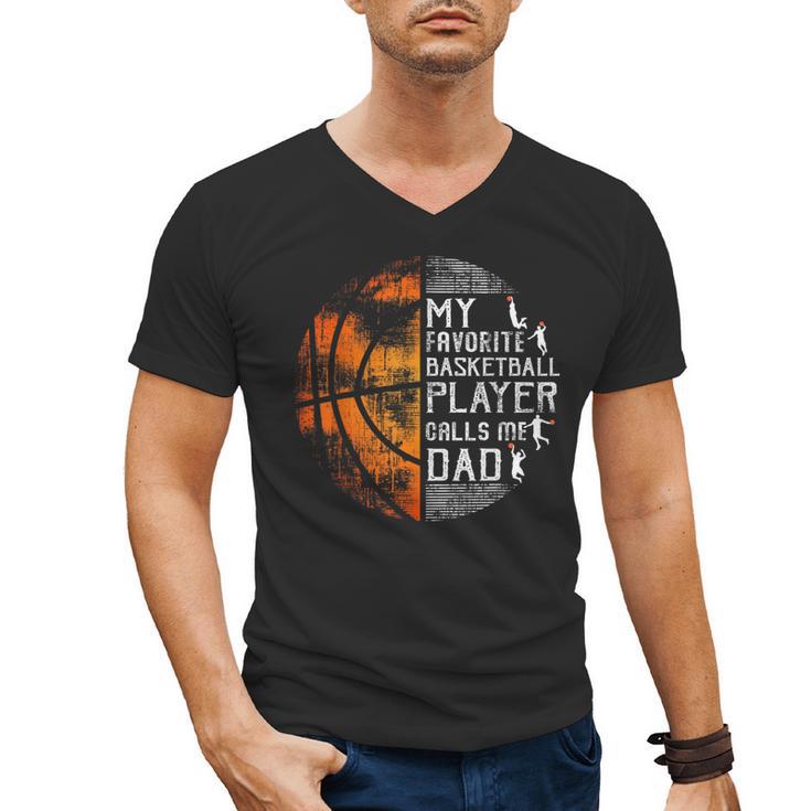 My Favorite Basketball Player Calls Me Dad Basketball Dad Men's V-Neck T-Shirt My Favorite Basketball Player Calls Me Dad Basketball Dad Men's V-Neck T-Shirt