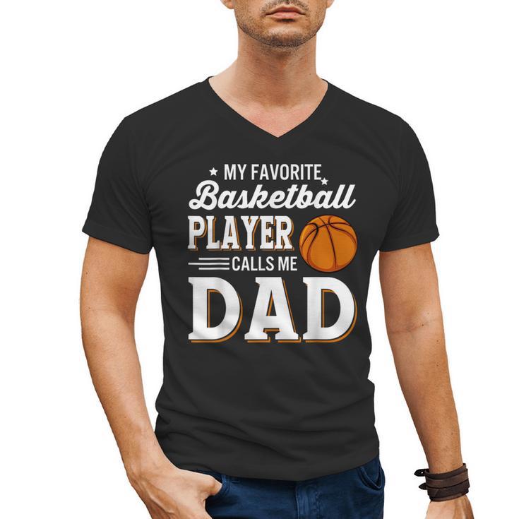 My Favorite Basketball Player Calls Me Dad Men's V-Neck T-Shirt