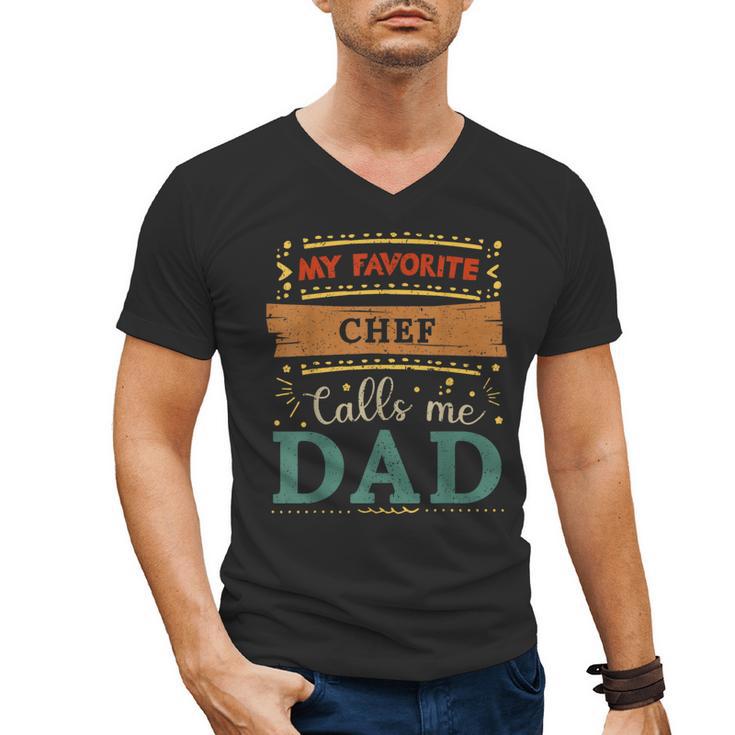 My Favorite Chef Calls Me Dad Chef Dad Men's V-Neck T-Shirt