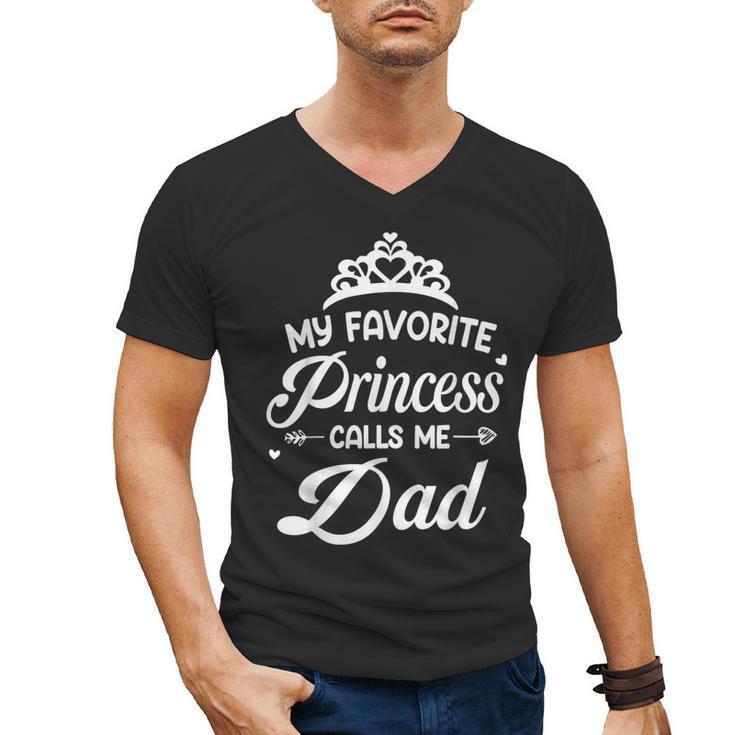 My Favorite Princess Calls Me Dad Daddy Fathers Day Men's V-Neck T-Shirt