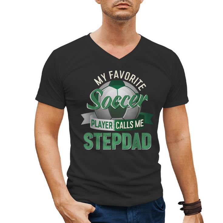 My Favorite Soccer Player Calls Me Stepdad Father's Day Men Men's V-Neck T-Shirt