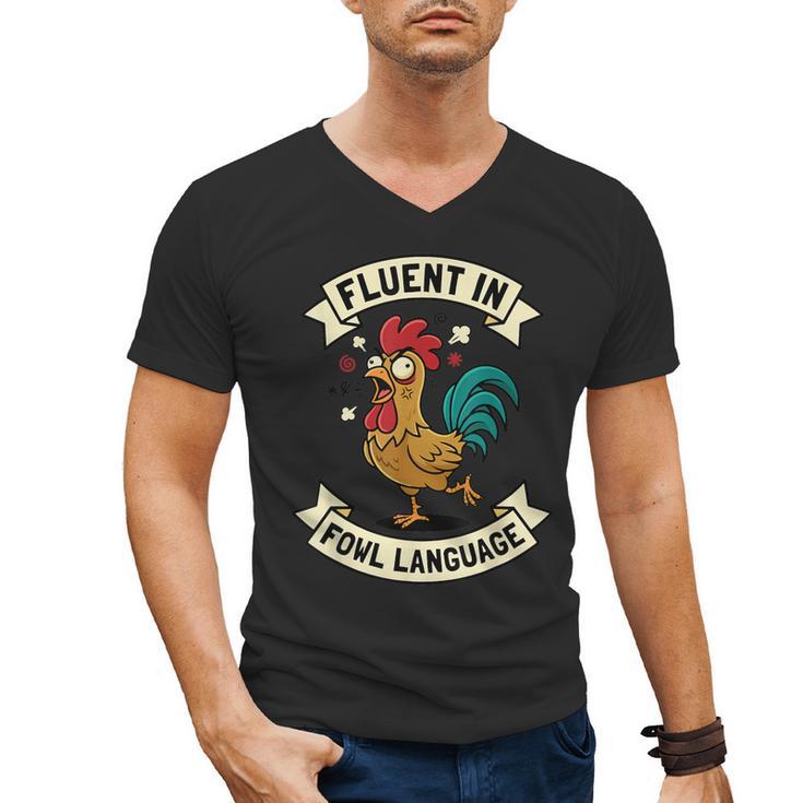 Fluent In Fowl Language Chicken Rooster Mom Dad Farm Men's V-Neck T-Shirt