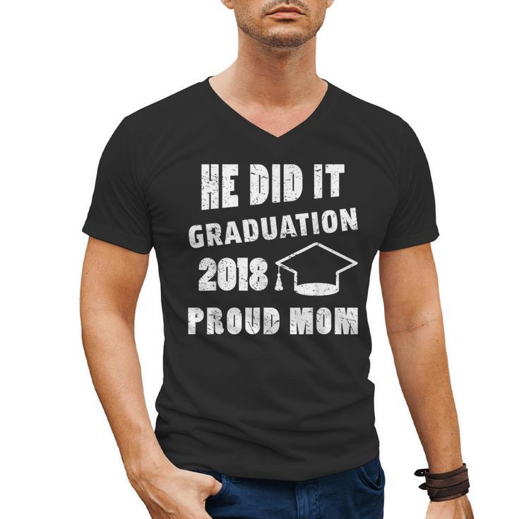 Graduation 2018 Family Shirt He Did It Proud Mom Tee Men's V-Neck T-Shirt