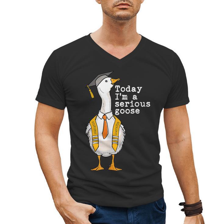 Graduation Senior Silly Goose Today Im A Serious Goose Men's V-Neck T-Shirt