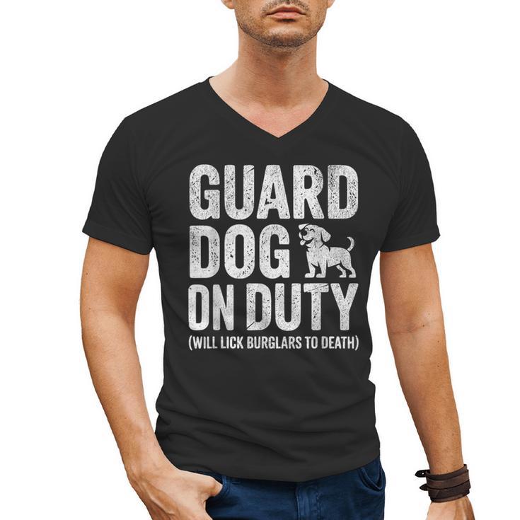 Guard Dog Will Lick Burglars Dog Mom Dad T-Shirt Men's V-Neck T-Shirt
