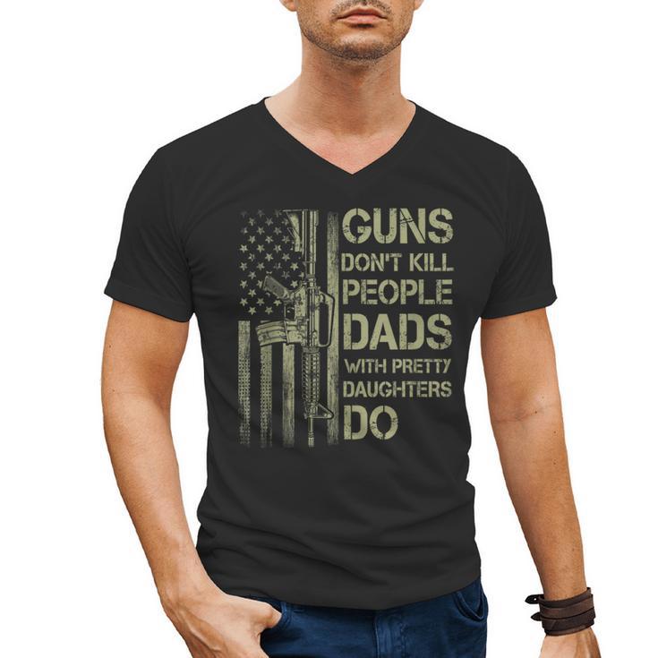 Guns Don't Kill People Dads With Pretty Daughters Humor Dad Men's V-Neck T-Shirt