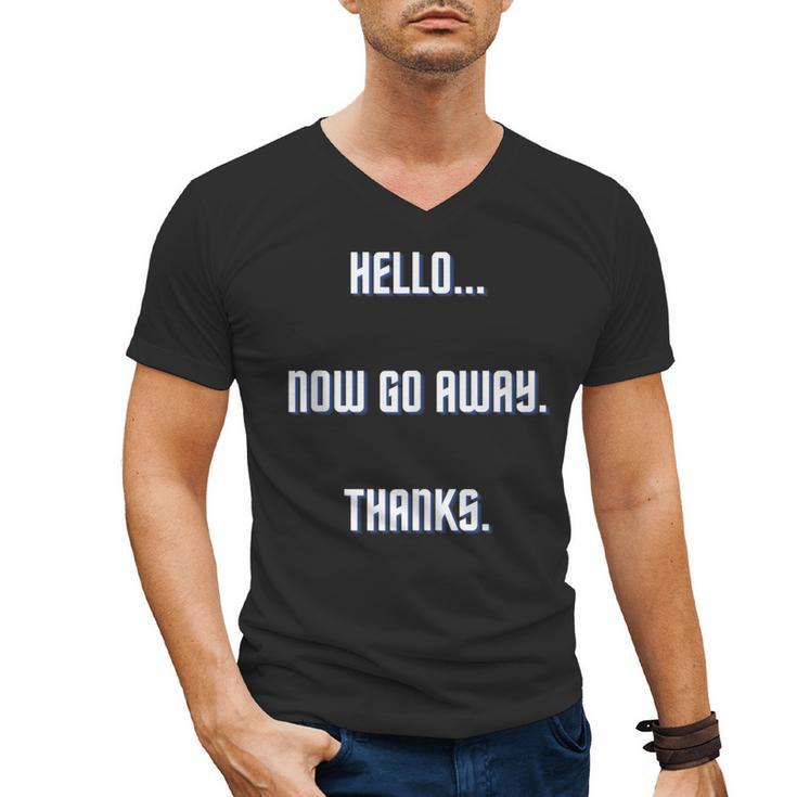 Hello Now Go Away Thanks Joke Introvert Attire Men's V-Neck T-Shirt