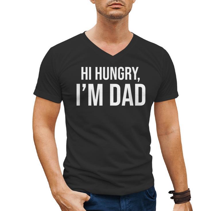 Hi Hungry I'm Dad Father's Day Dad Daddy Joke Men's V-Neck T-Shirt