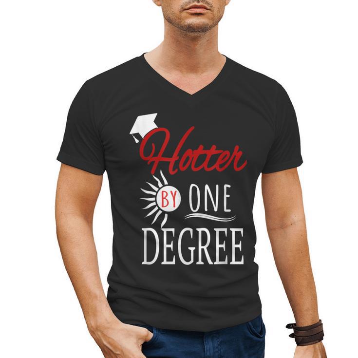 Hotter By One DEGREE Graduation Shirt For Her Him 2018 Men's V-Neck T-Shirt