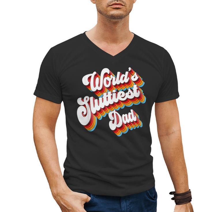 Humor Sarcastic Father's Day Adult Jokes World's Sluttiest Dad Small Men's V-Neck T-Shirt