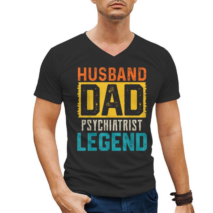 Husband Dad PSYCHIATRIST Legend Father's Day PSYCHIATRISTS Men's V-Neck T-Shirt
