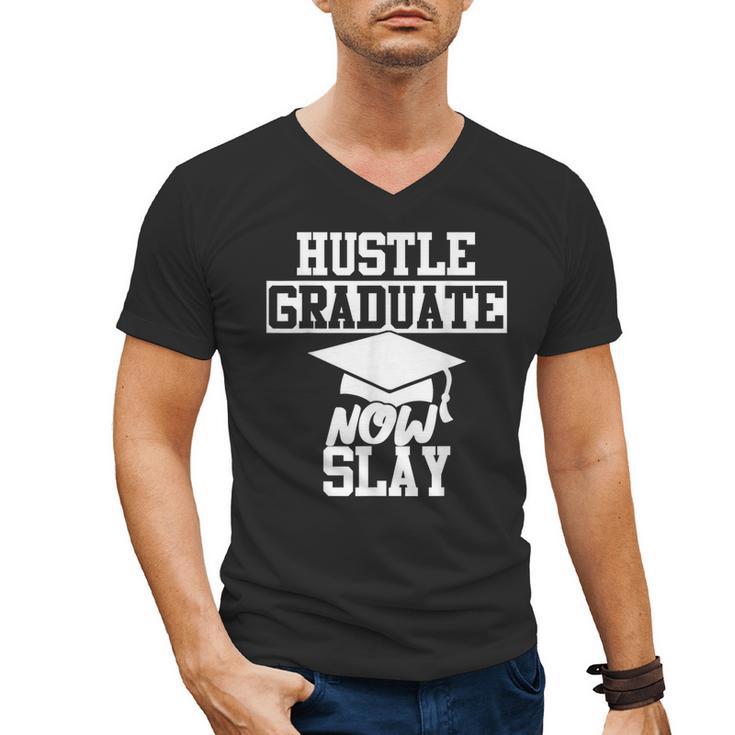 Hustle Graduate Now Slay MBA PhD Graduation Party Men's V-Neck T-Shirt