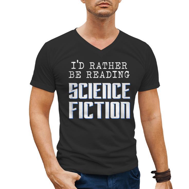 I'd Rather Be Reading Science Fiction Sci Fi Book Reader Men's V-Neck T-Shirt
