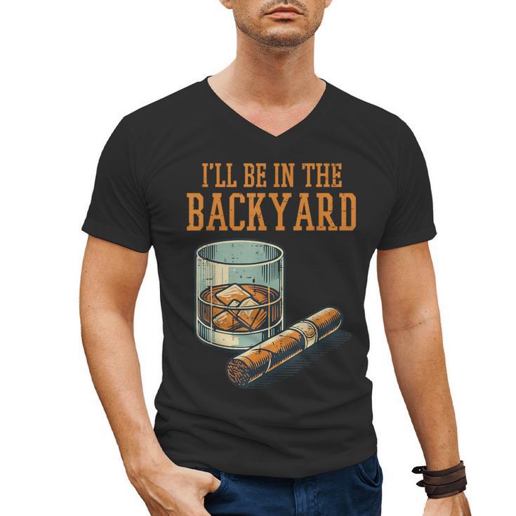 Ill Be In Backyard Saying Dad Men Grandpa Uncle Men's V-Neck T-Shirt