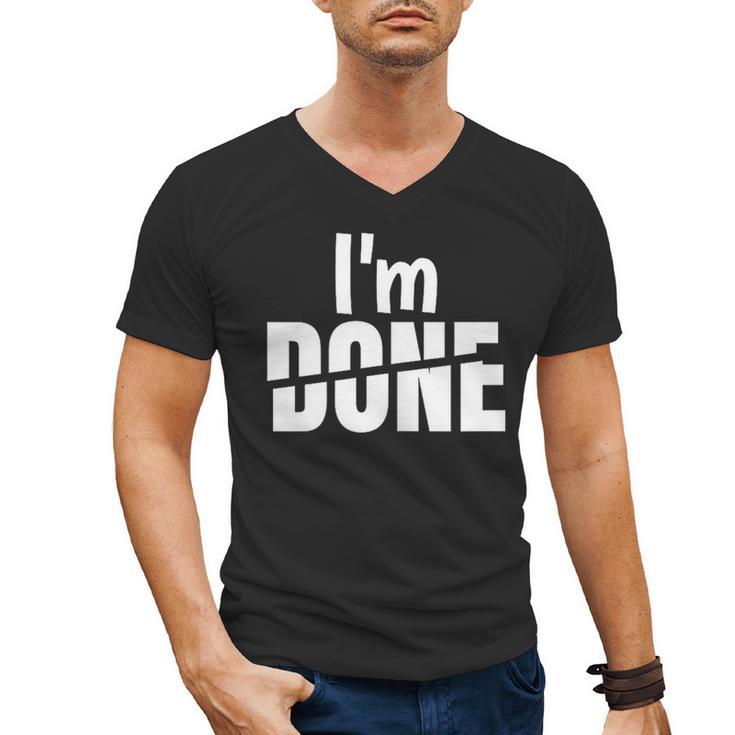 I'm Done Sarcastic Introvert Introversion Men's V-Neck T-Shirt