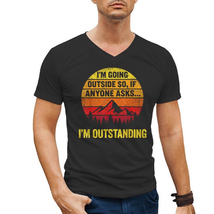 I'm Going Outside If Asked I'm Outstanding Dad Joke Men's V-Neck T-Shirt