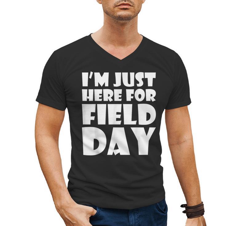 I'm Just Here For Field Day For Graduation 2018 T-Shirt Men's V-Neck T-Shirt