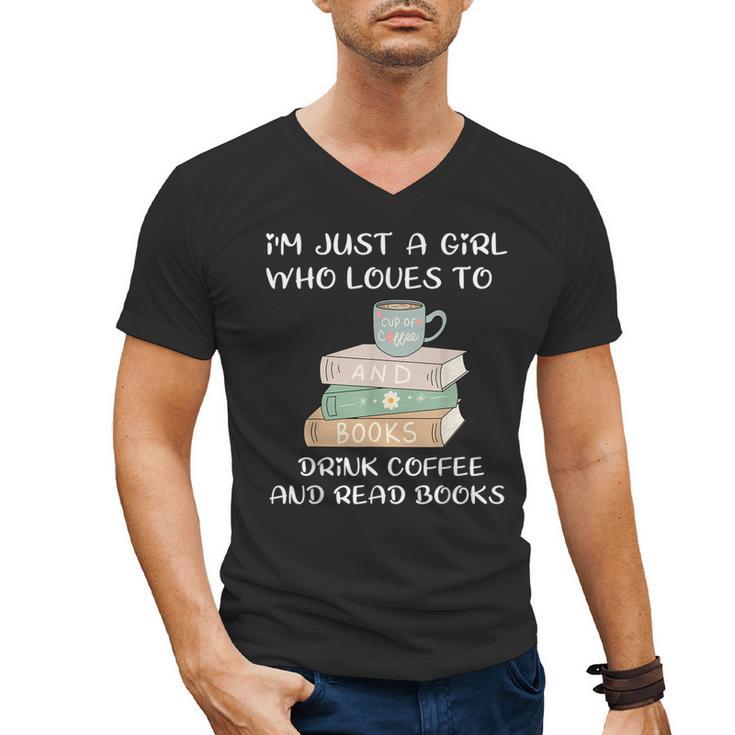 I'm Just a Girl Who Loves To Drink Coffee And Read Books Men's V-Neck T-Shirt