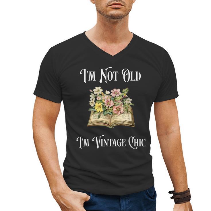 I'm Not Old Women Shirt Vintage Chic Floral Book Men's V-Neck T-Shirt