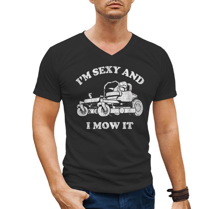 I'm Sexy And I Mow It Riding Lawn Mower Dad Mowing Lawn Men's V-Neck T-Shirt