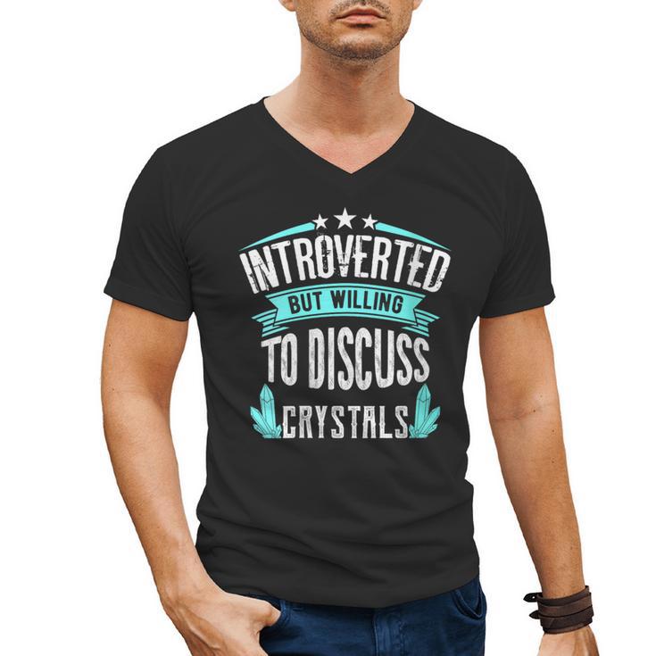 Introvert Quote Introverted But Willing To Discuss Crystals Men's V-Neck T-Shirt